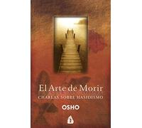 El Arte de Morir: Charlas sobre hasidismo (Osho)