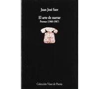 El arte de narrar poemas 1960-1987/ The Art of Narrating Poems