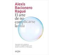 El arte de no complicarse la vida (Filosofía)
