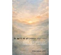 El arte de no poder con todo: Ansiedad, calma imperfecta y formas amables de sostenerte