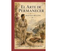 El arte de permanecer: Matteo Bellini III