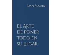 El Arte de Poner Todo en su Lugar