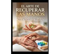 El Arte de Recuperar las Manos