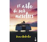 El arte de ser nosotros (Novela)