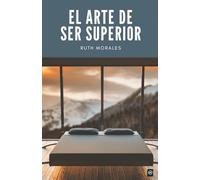 El arte de ser superior