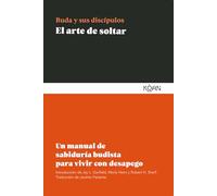 El arte de soltar: Un manual de sabiduría budista para vivir con desapego (Sabiduría Clásica)