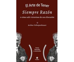 El arte de tener siempre razón o cómo salir victorioso de una discusión: dialéctica erística