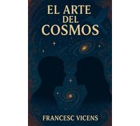 EL ARTE DEL COSMOS: 1 (El Arte del Caos)
