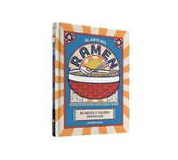 El Arte del Ramen: 80 Boles Y Caldos Sencillos