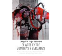 El arte entre sombras y verdades