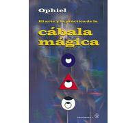 El arte y la practica de la Cabala magica/ The Art and Practice of Caballa Magic