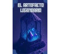 El Artefacto Legendario (Las Aventuras de Jack y sus Amigos)