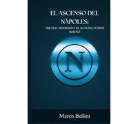 EL ASCENSO DEL NÁPOLES: TRIUNFO, TRADICIÓN Y EL ALMA DEL FÚTBOL SUREÑO (SportPulse Fan Series)