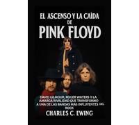 El Ascenso y la Caída de Pink Floyd: David Gilmour, Roger Waters y la Amarga Rivalidad que Transformó a una de las Bandas Más Influyentes del Rock