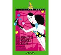 El asesinato de la profesora de ciencias (LITERATURA INFANTIL - El Duende Verde)