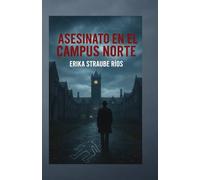 EL ASESINATO EN EL CAMPUS NORTE