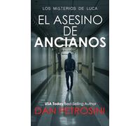 El Asesino De Ancianos (Los misterios de Luca)