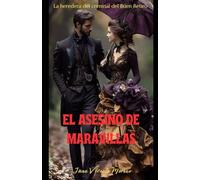 El asesino de Maravillas: La heredera del criminal del Buen Retiro (Thriller de ficción histórica ambientado en el Madrid del siglo XIX)