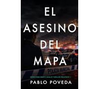 El Asesino del Mapa: Una novela de la inspectora Marta Agulló (Serie Brigada de Homicidios - Thriller Policíaco)