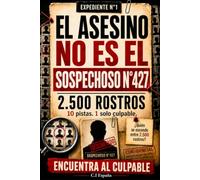 El asesino no es el sospechoso n.º 427: Libro de investigación criminal y libro-juego de misterio para adultos con 10 pistas, sospechosos, culpable, ... de detectives (El culpable está entre ellos)