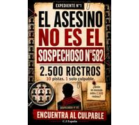 El asesino no es el sospechoso n.º 582: Libro de investigación criminal y libro-juego de misterio para adultos con 10 pistas, sospechosos, culpable, ... de detectives (El culpable está entre ellos)