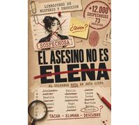 El asesino no es Elena: El culpable está en esta lista: Librojuego de misterio y deducción