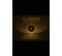 El Atanor: Alquimia de La Consciencia