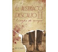 El austríaco descalzo II: Linajes de sangre