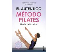 El auténtico método Pilates: El arte del control (Vivir Mejor)
