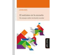 El autismo en la escuela: Un ensayo sobre inclusión escolar: 4 (Aprendizaje y subjetividad)