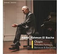 El Bacha,Abdel Rahman - Chopin: Préludes, Fantaisie, Berceuse & Barcarolle