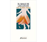 El Baile de Las Locas / The Mad Women's Ball