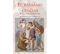 El bálsamo de las cenizas: El sanador de Oretania