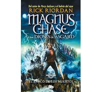 El Barco de Los Muertos / The Ship of the Dead (Serie Magnus Chase Y Los Dioses De Asgard / Magnus Chase and the Gods of Asgard Series, 3)