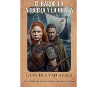 El bardo, la arquera y la Odisea: 1.2 (Leyendas Celtas)