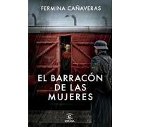 El barracón de las mujeres (ESPASA NARRATIVA)
