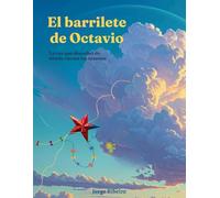 El Barrilete de Octavio: "El día que descubrí cómo nacen los truenos"
