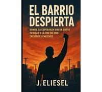 EL BARRIO DESPIERTA: Donde la esperanza brota entre cenizas y la voz de uno enciende a muchos (EL JUGADOR DEL BARRIO)