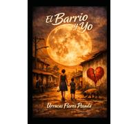 EL BARRIO Y YO