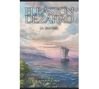 El Bastón de Zafiro: La travesía