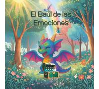 El Baúl de las Emociones con Nubo: Un viaje mágico para reconocer y expresar sentimientos: Actividades interactivas y cuentos para que los niños comprendan sus emociones