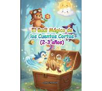 El Baúl Mágico de los Cuentos Cortos (2-3 años) (Colección Chiquitín)