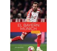 El Bayern Múnich (Odiseas en el Deporte: Campeones de Fútbol)