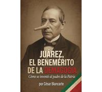 EL BENEMÉRITO DE LA DEMAGOGIA: Cómo se inventó el Padre de la Nación