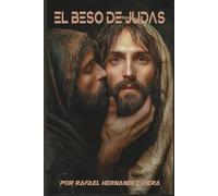 EL BESO DE JUDAS: LA TRAICION