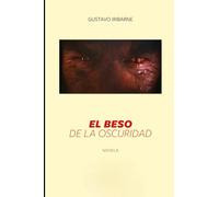 EL BESO DE LA OSCURIDAD