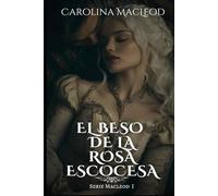 El beso de la rosa escocesa