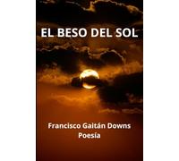 EL BESO DEL SOL: POESÍA