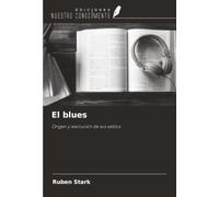 El blues: Origen y evolución de sus estilos