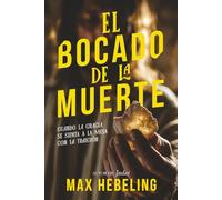 El Bocado de la Muerte: Cuando la Gracia se sienta la mesa con la Traición